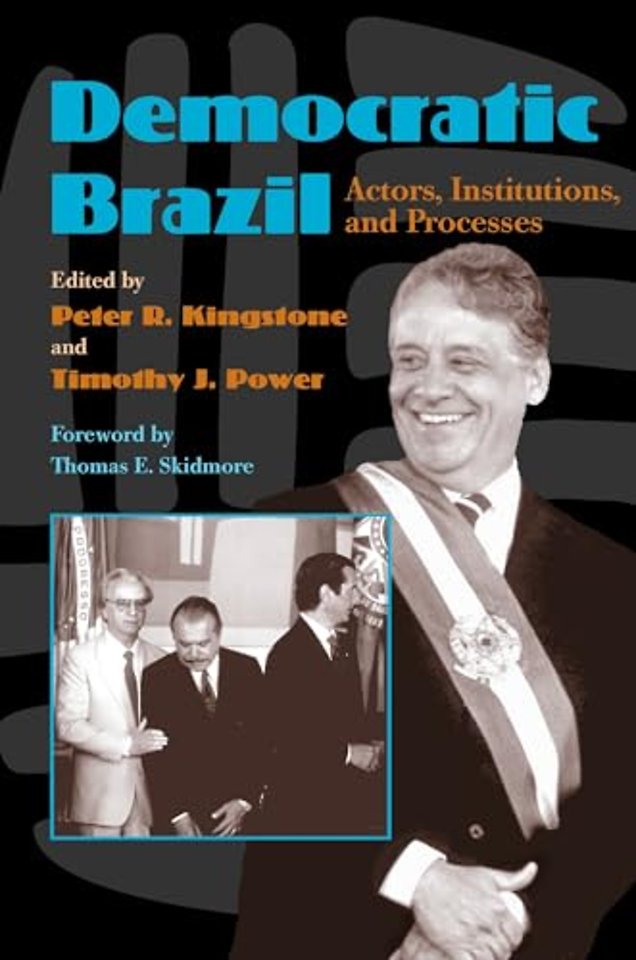 Democratic Brazil – Actors, Institutions, and Processes