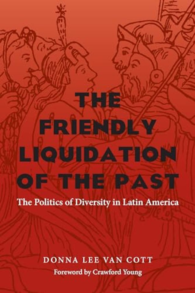 The Friendly Liquidation of the Past – The Politics of Diversity in Latin America