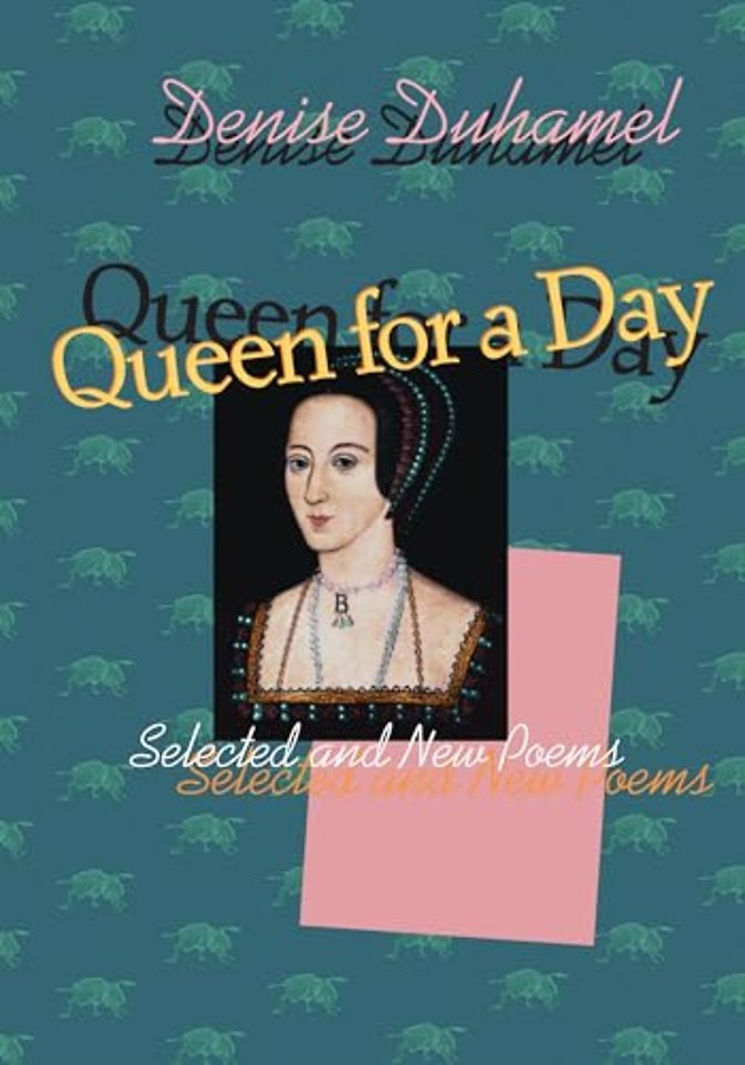 Queen for a Day – Selected and New Poems