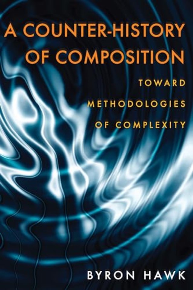 A Counter–History of Composition – Toward Methodologies of Complexity