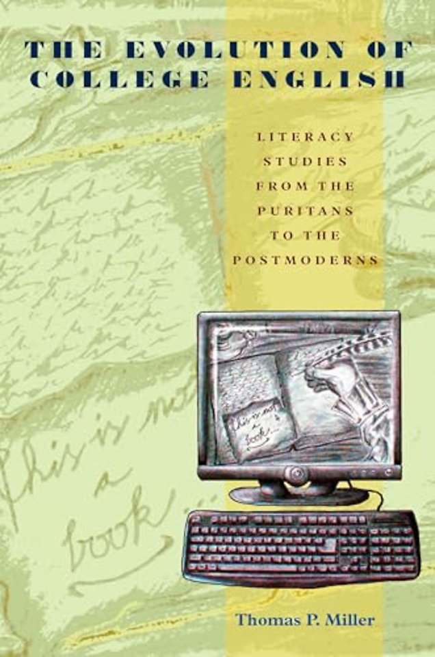 The Evolution of College English – Literacy Studies from the Puritans to the Postmoderns
