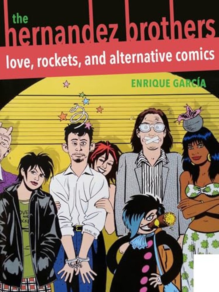 The Hernandez Brothers – Love, Rockets, and Alternative Comics