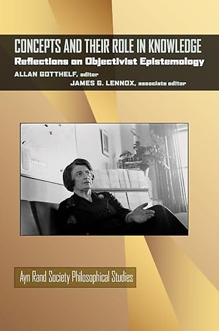 Concepts and Their Role in Knowledge – Reflections on Objectivist Epistemology