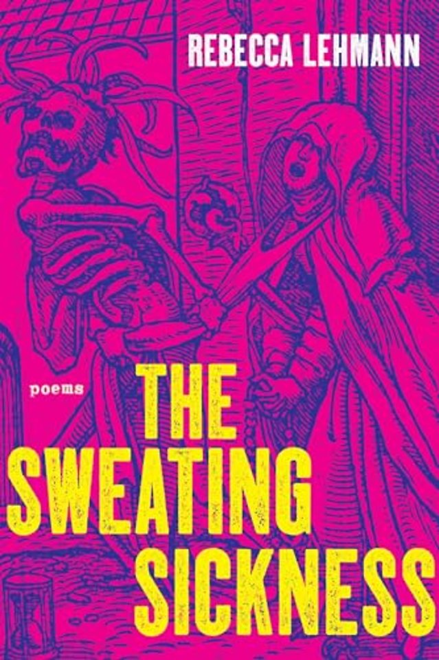 The Sweating Sickness – Poems