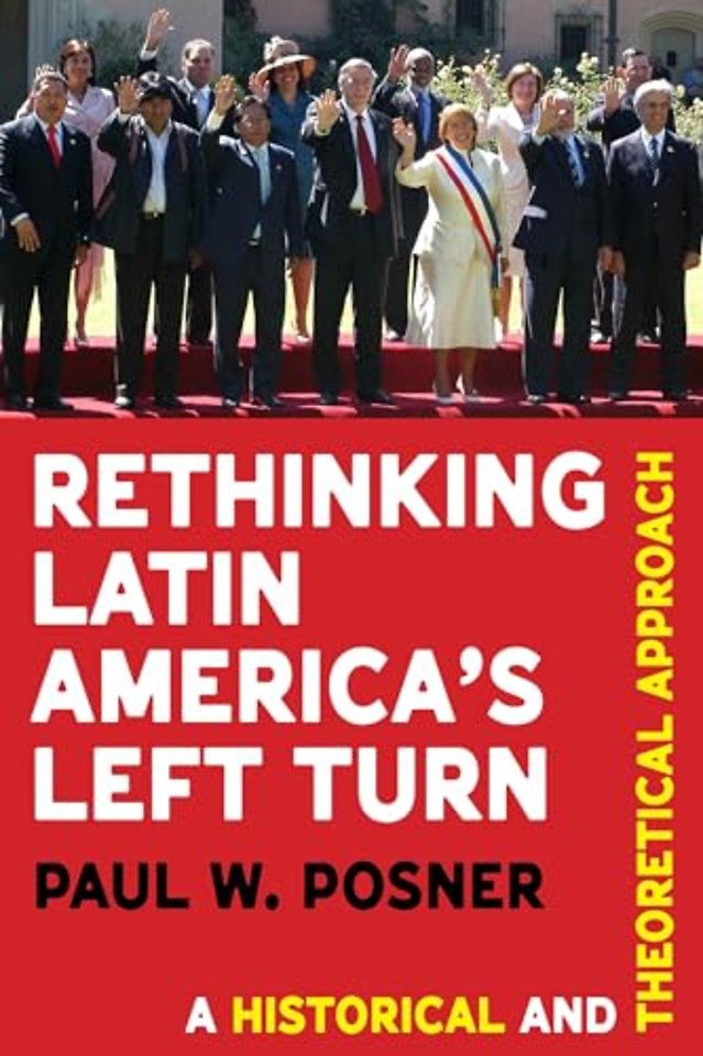 Rethinking Latin America′s Left Turn – A Historical and Theoretical Approach