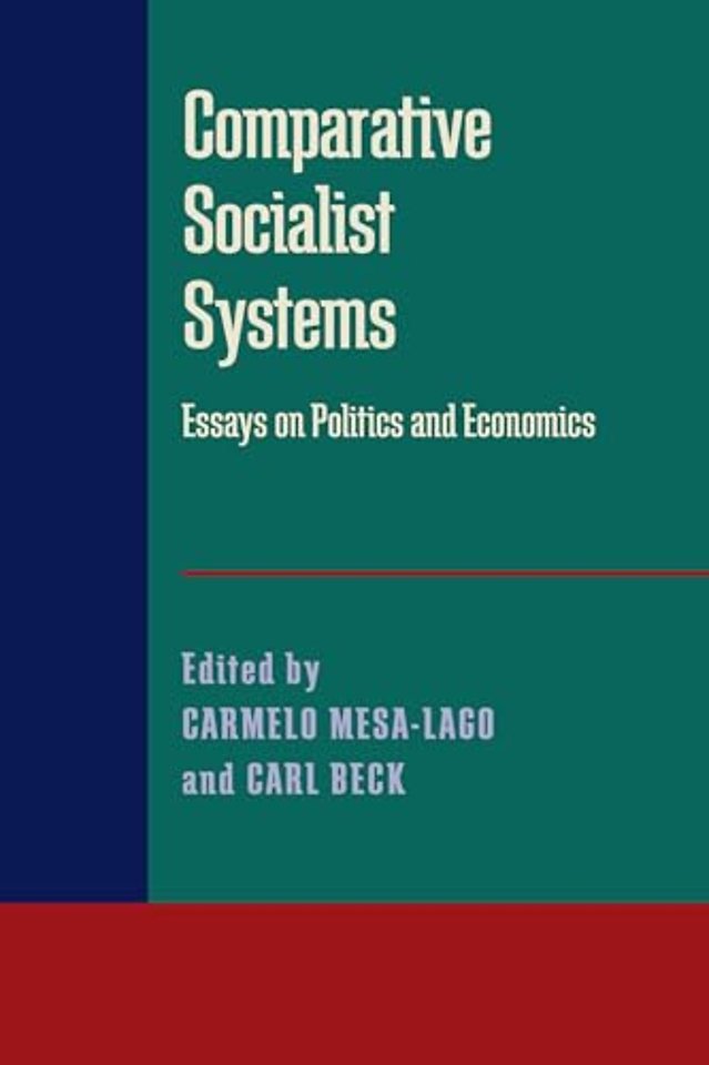 Comparative Socialist Systems – Essays on Politics and Economics