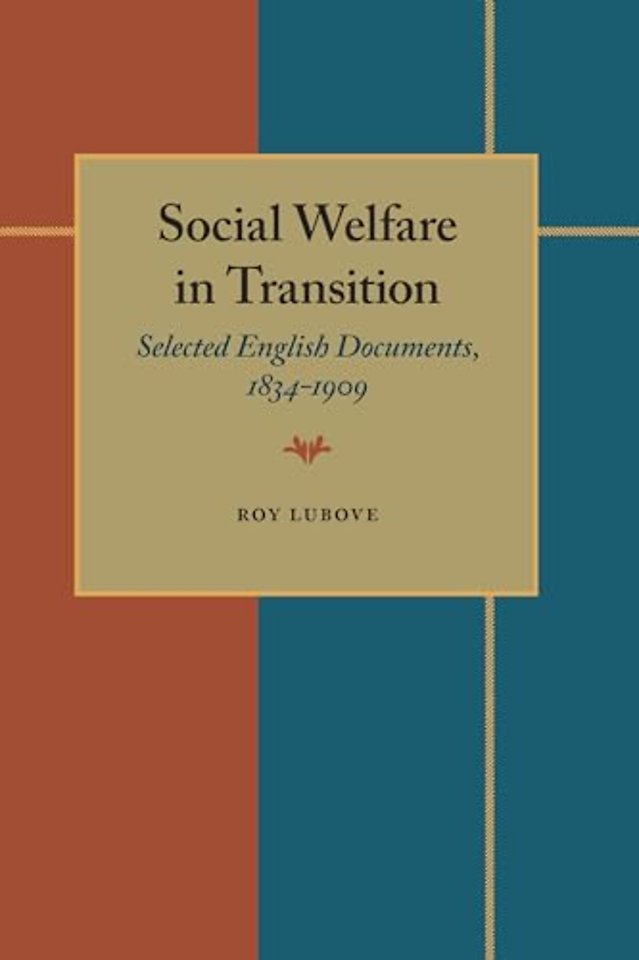Social Welfare in Transition – Selected English Documents, 1834–1909