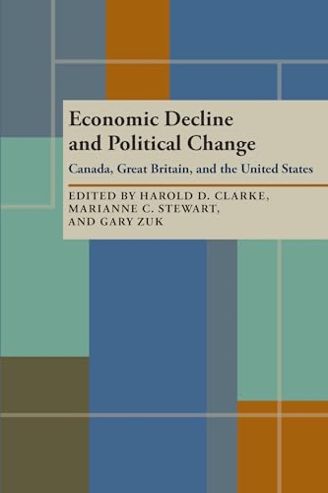 Economic Decline and Political Change – Canada, Great Britain, the United States