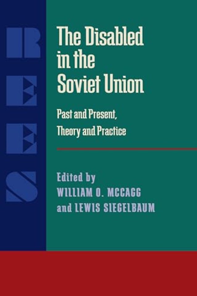 The Disabled in the Soviet Union – Past and Present, Theory and Practice