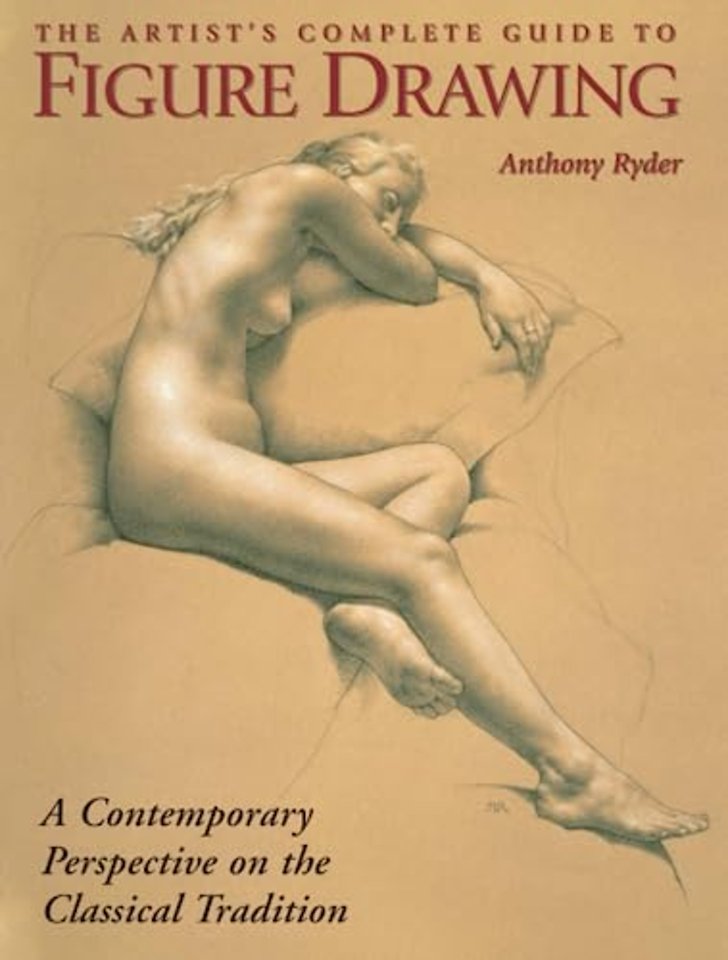 The Artist's Complete Guide to Figure Drawing