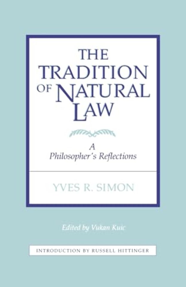 The Tradition of Natural Law – A Philosopher`s Reflections