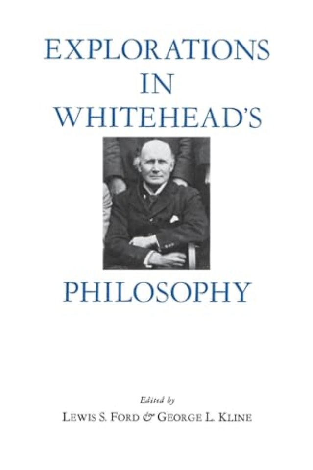 Explorations in Whitehead`s Philosophy