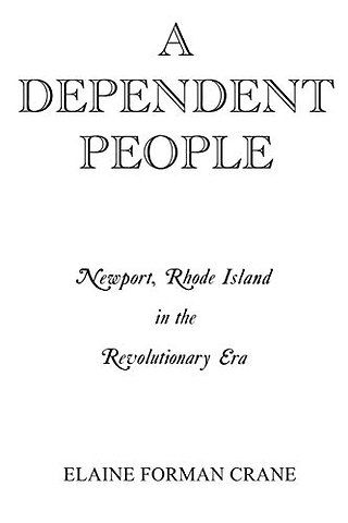 A Dependent People – Newport, Rhode Island in the Revolutionary Era