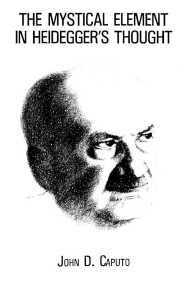 The Mystical Element in Heidegger`s Thought
