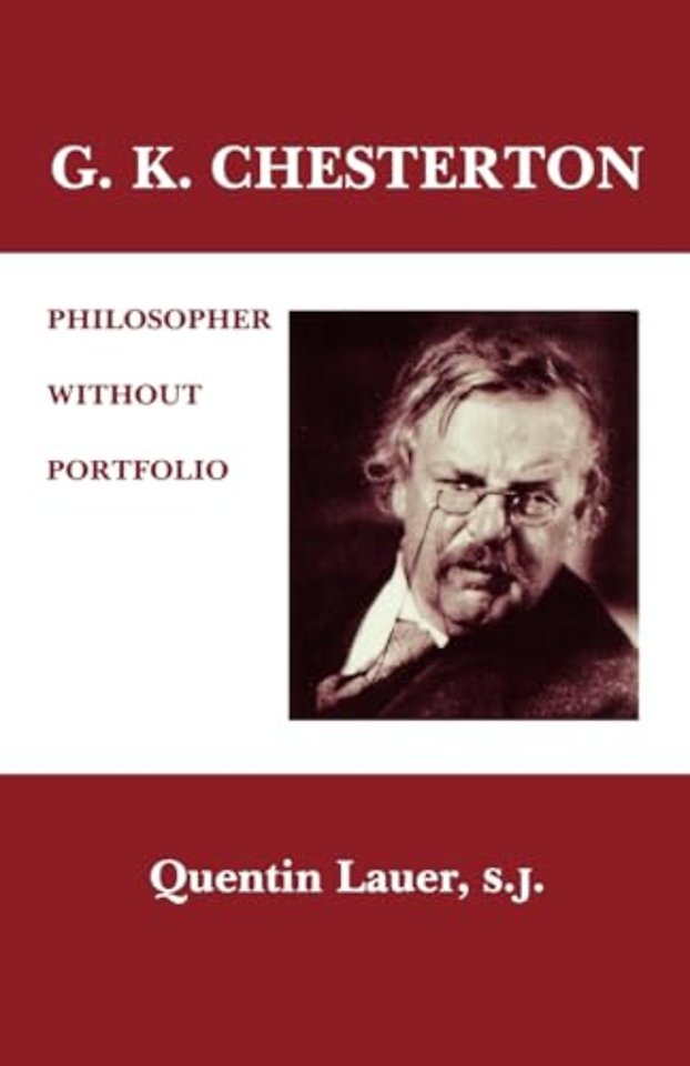 G. K. Chesterton – Philosopher Without Portfolio