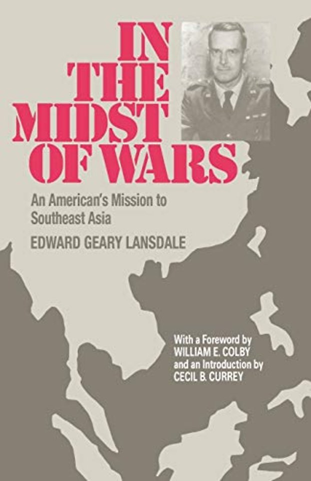 In the Midst of Wars – An American`s Mission to Southeast Asia