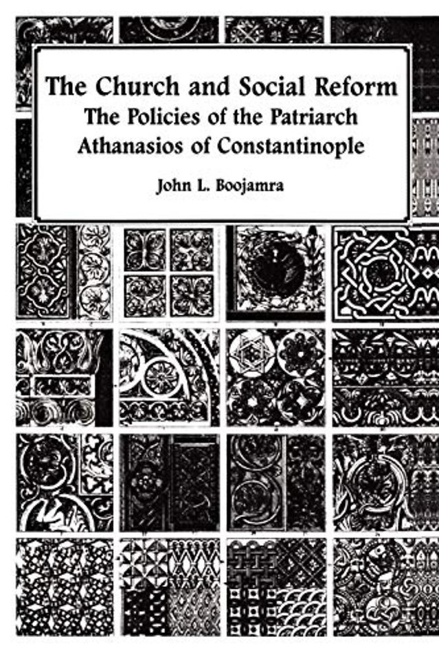 The Church and Social Reform – The Policies of the Patriarch Athanasios of Constantinople