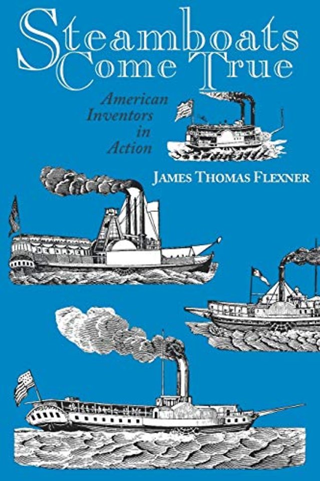 Steamboats Come True – American Inventors in Action