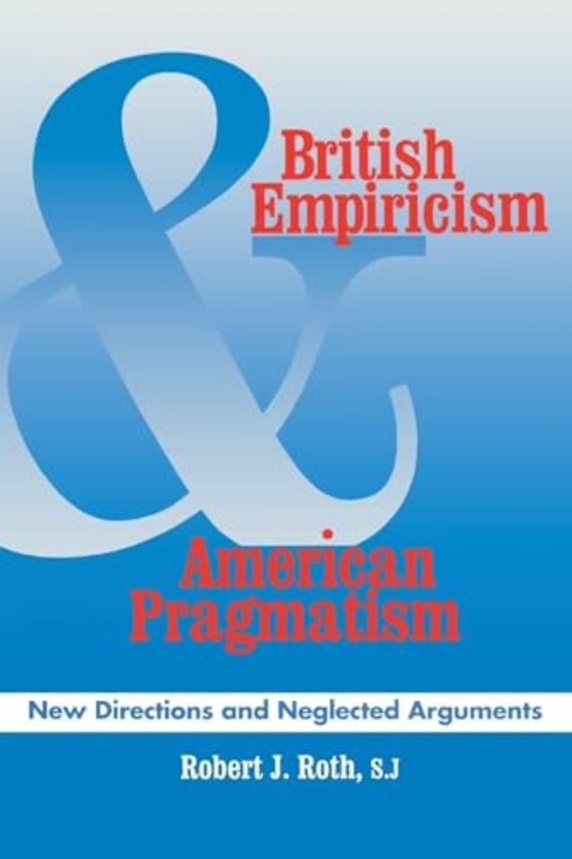 British Empiricism and American Pragmatism – New Directions and Neglected Arguments