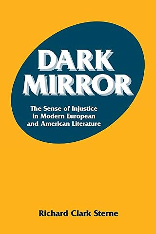 Dark Mirror – The Sense of Injustice in Modern European and American Literature