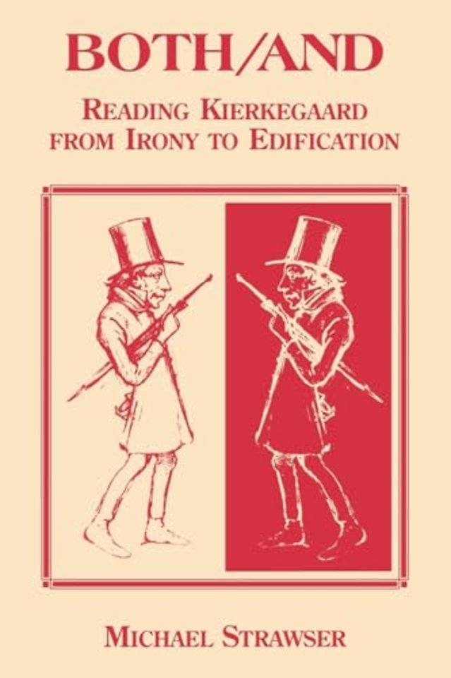 Both/and – Reading Kierkegaard– from Irony to Edification