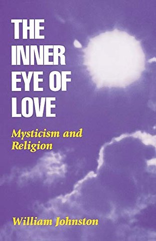 The Inner Eye of Love – Mysticism and Religion