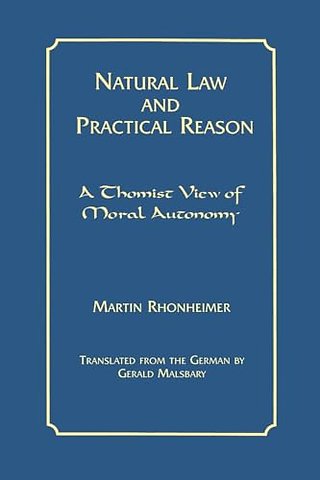Natural Law and Practical Reason – A Thomist View of Moral Autonomy