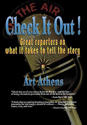 Check It Out! – Great Reporters on What It Takes to Tell the Story