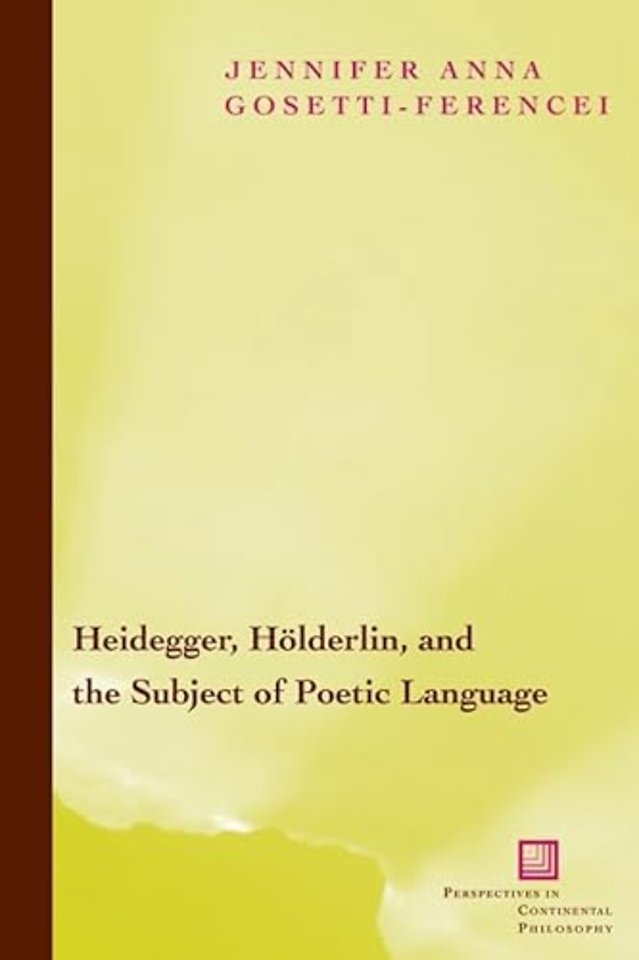 Heidegger, Hölderlin, and the Subject of Poetic – Toward a New Poetics of Dasein