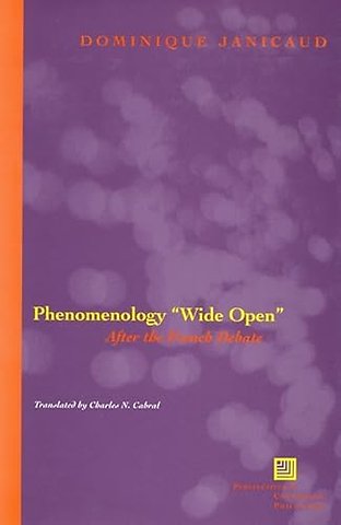 Phenomenology "Wide Open" – After the French Debate