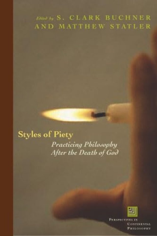 Styles of Piety – Practicing Philosophy after the Death of God