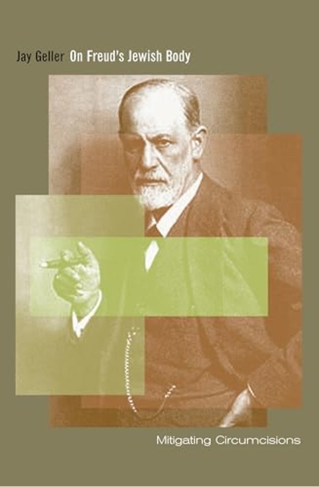 On Freud`s Jewish Body – Mitigating Circumcisions