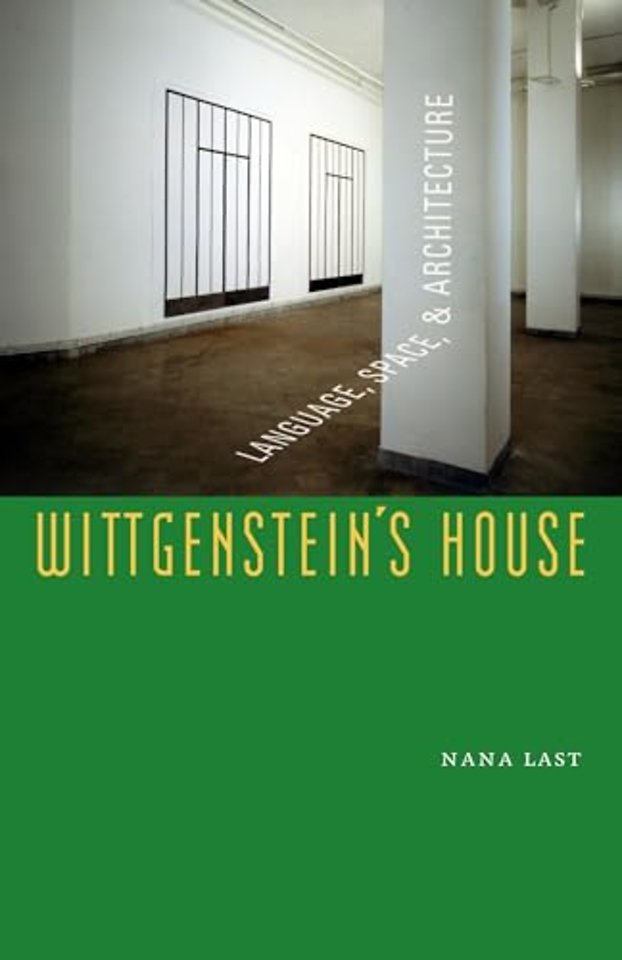 Wittgenstein`s House – Language, Space, and Architecture