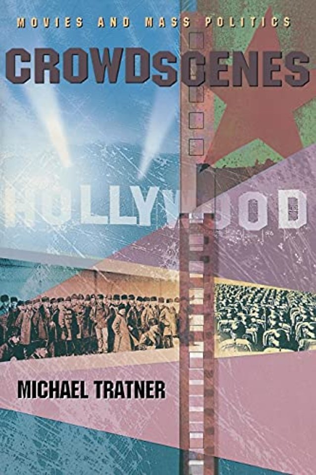 Crowd Scenes – Movies and Mass Politics