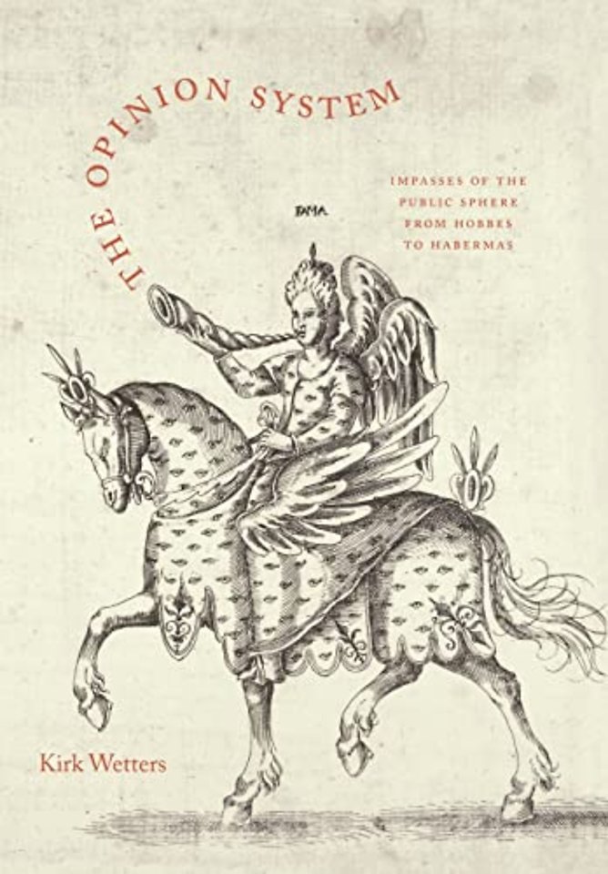 The Opinion System – Impasses of the Public Sphere from Hobbes to Habermas