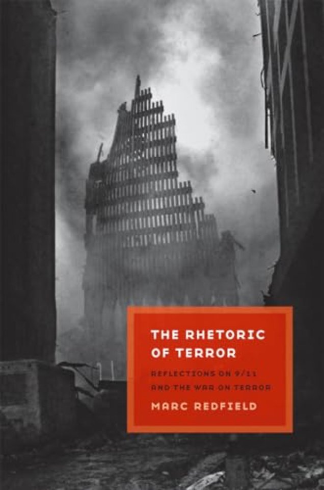 The Rhetoric of Terror – Reflections on 9/11 and the War on Terror