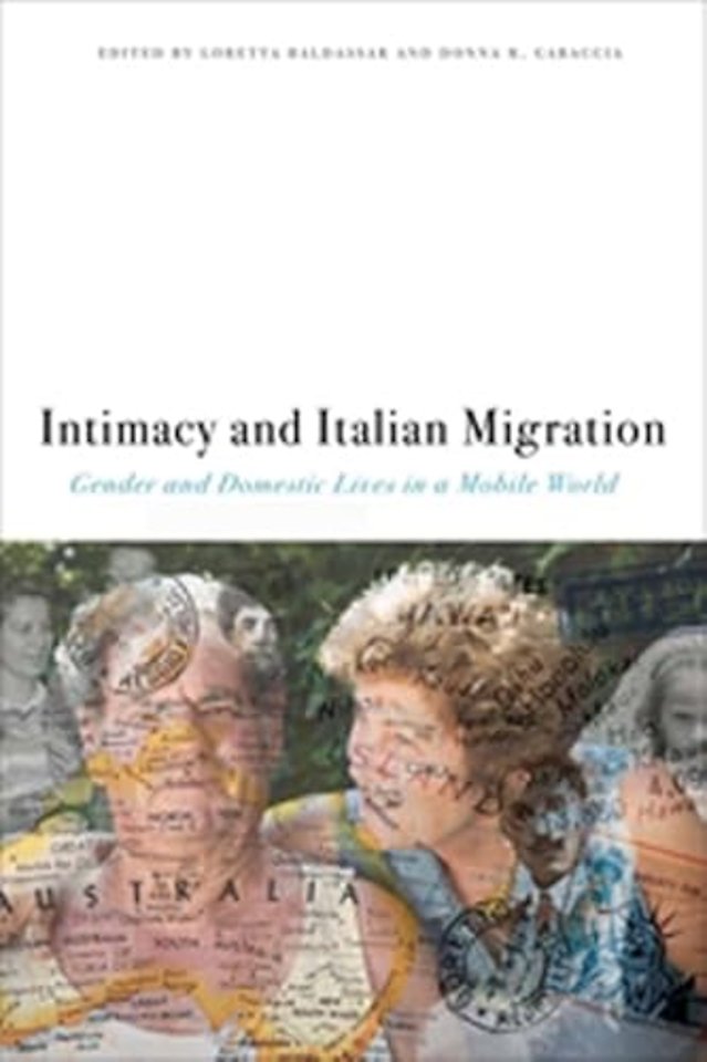 Intimacy and Italian Migration – Gender and Domestic Lives in a Mobile World