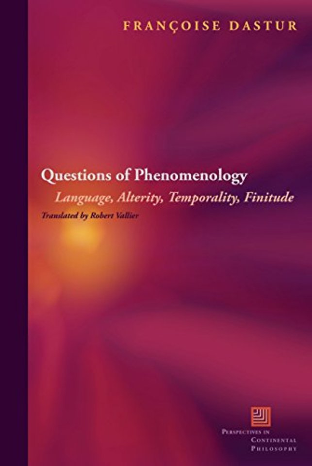 Questions of Phenomenology – Language, Alterity, Temporality, Finitude