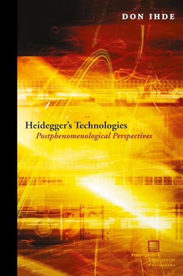 Heidegger`s Technologies – Postphenomenological Perspectives