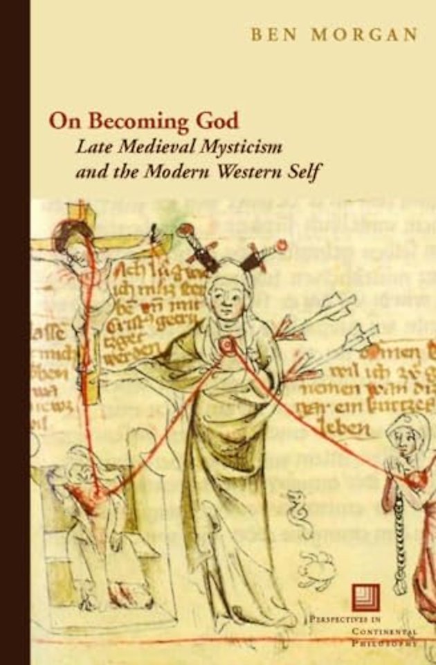 On Becoming God – Late Medieval Mysticism and the Modern Western Self