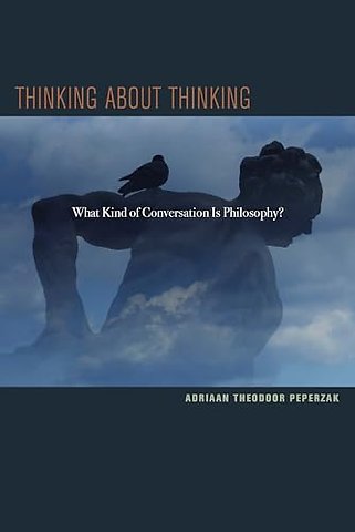 Thinking about Thinking – What Kind of Conversation Is Philosophy?