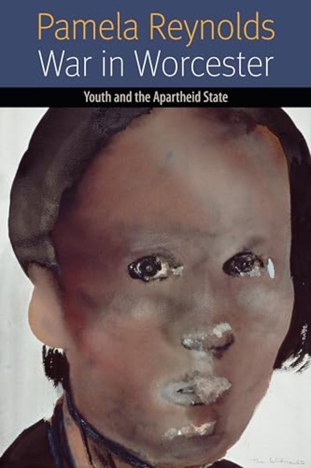 War in Worcester – Youth and the Apartheid State