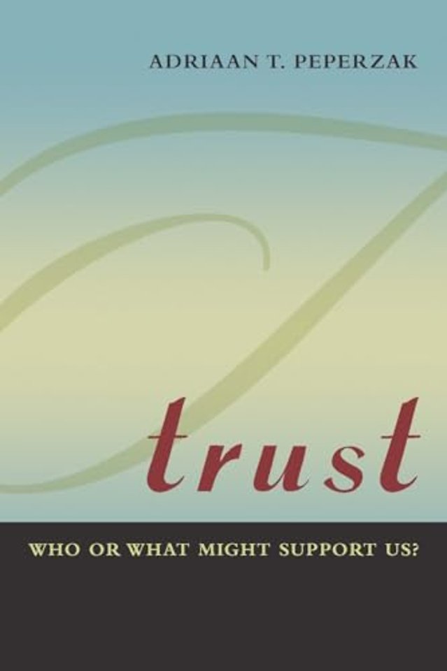 Trust – Who or What Might Support Us?