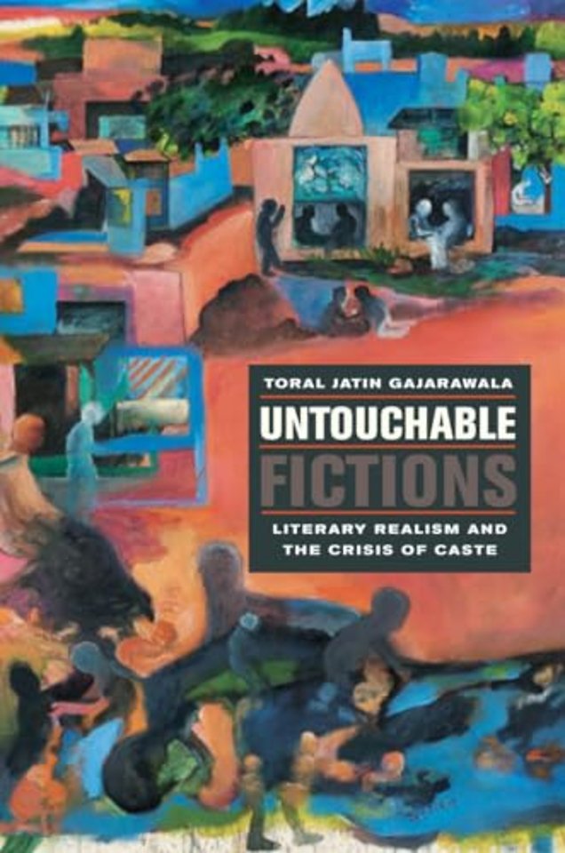 Untouchable Fictions – Literary Realism and the Crisis of Caste