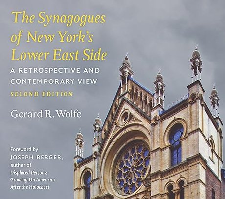 The Synagogues of New York`s Lower East Side – A Retrospective and Contemporary View, 2nd Edition