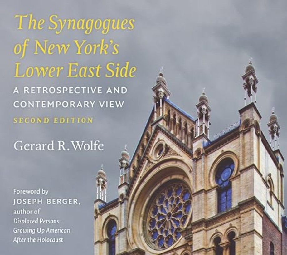 The Synagogues of New York`s Lower East Side – A Retrospective and Contemporary View, 2nd Edition