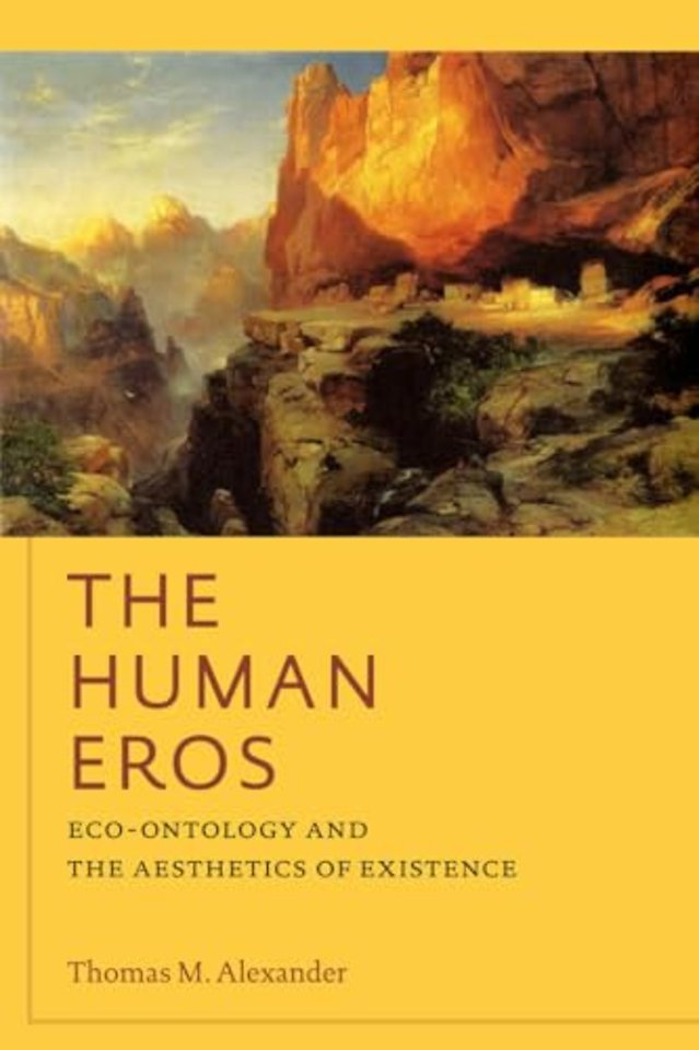 The Human Eros – Eco–ontology and the Aesthetics of Existence