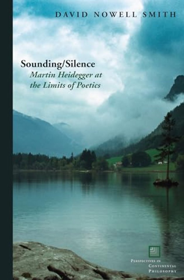 Sounding/Silence – Martin Heidegger at the Limits of Poetics