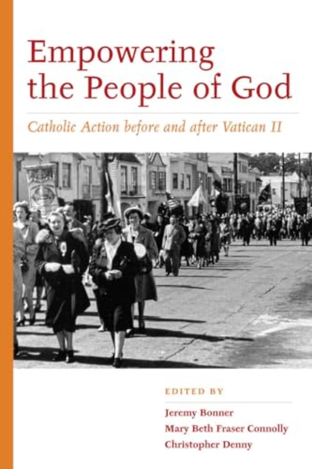 Empowering the People of God – Catholic Action Before and After Vatican II