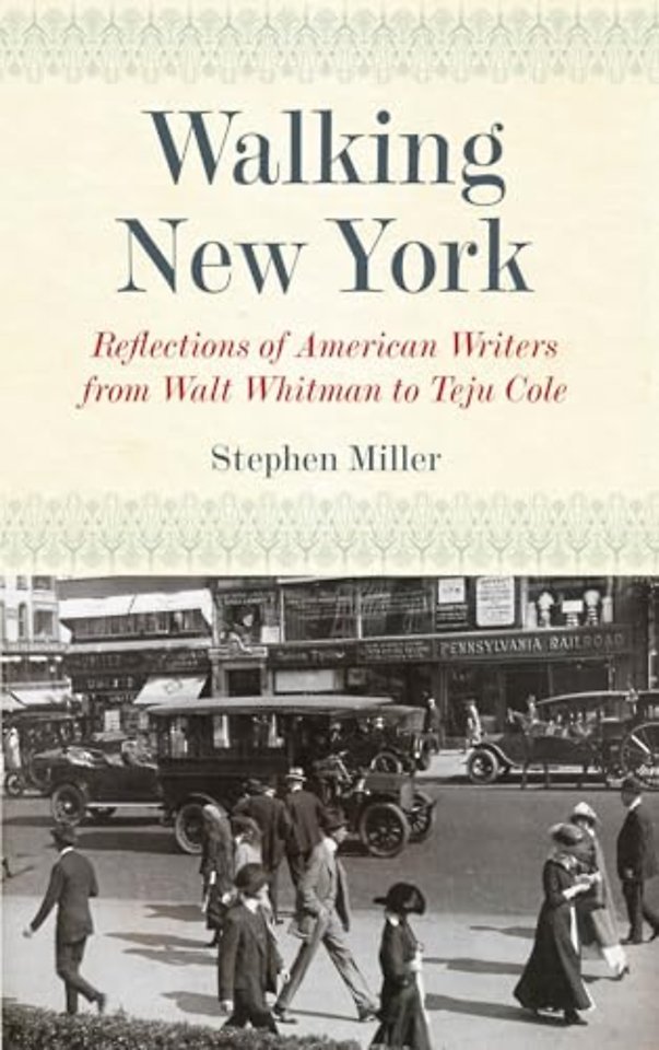 Walking New York – Reflections of American Writers from Walt Whitman to Teju Cole